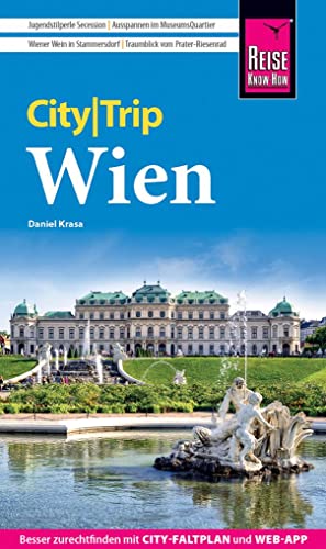 Reise Know-How CityTrip Wien: Reiseführer mit Stadtplan, 4 Spaziergängen und kostenloser Web-App von Reise Know-How Verlag Peter Rump GmbH